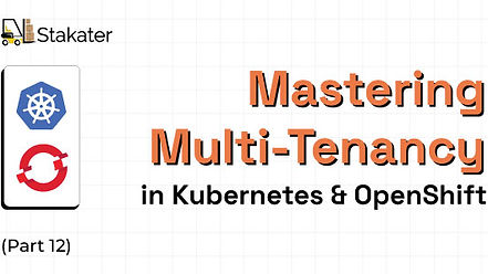 Multi-Tenancy in K8s & OpenShift #12 - Shared Tooling in Multi-Tenant Environments